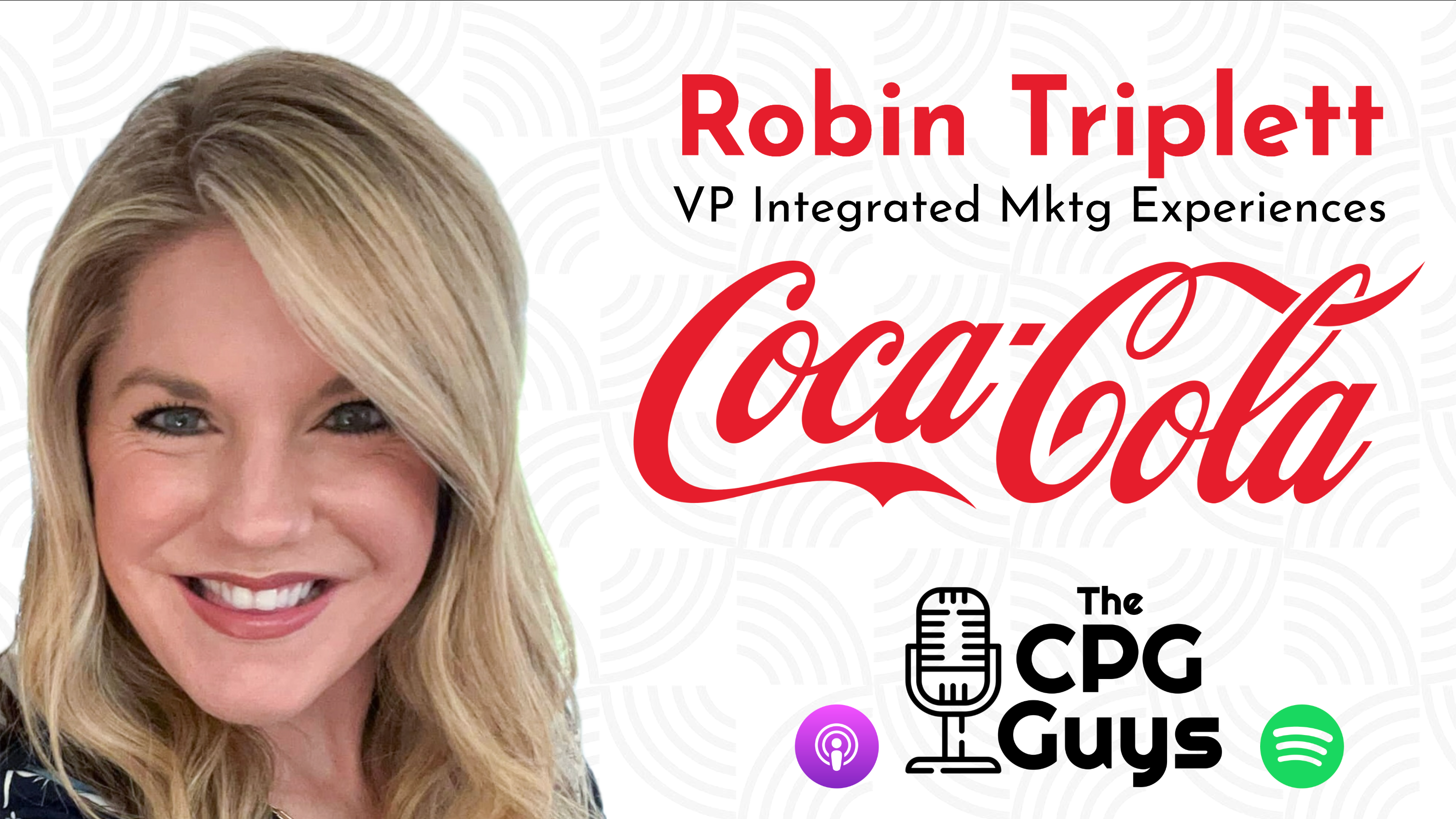 Integrated Marketing Experiences with Coca-Cola’s Robin Kendric Triplett Integrated Marketing Experiences with Coca-Cola’s Robin Kendric Triplett