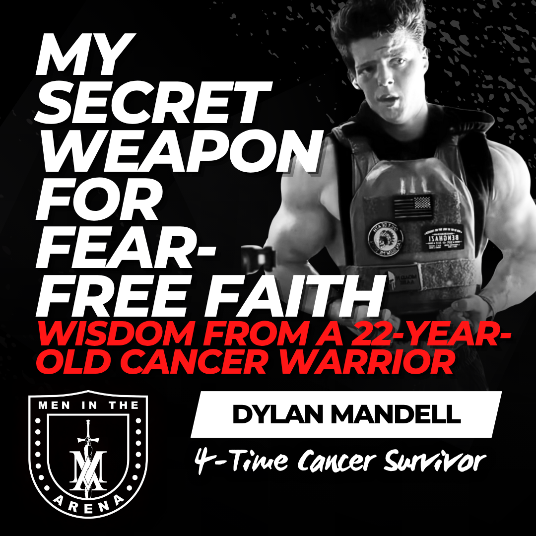 FEAR-FREE Faith w/ Dylan Mandell: Faith Secrets from a 4-Time Cancer Warrior EP 914