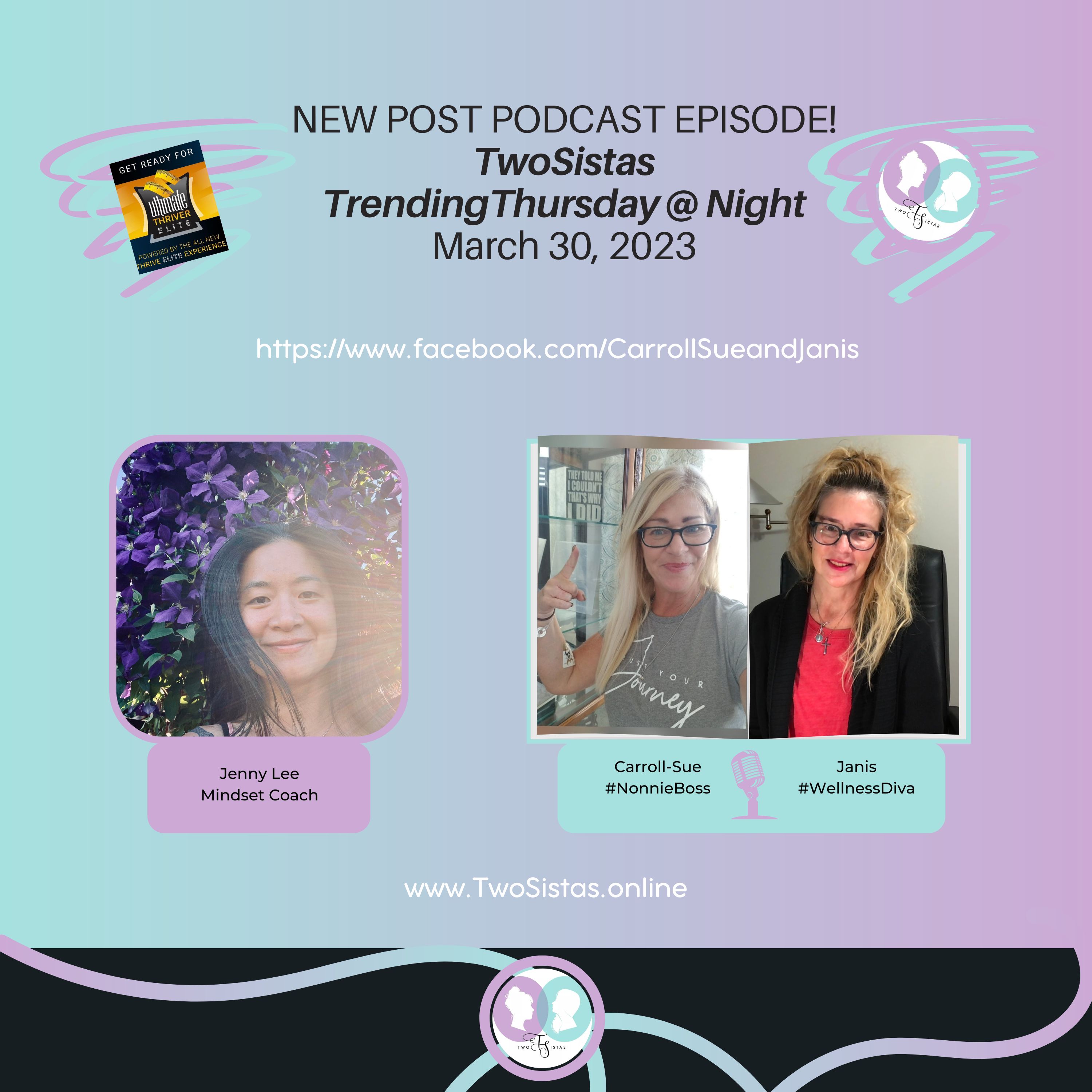 TwoSistas - Post Podcast Chat on the TrendingThursday @ Night with Jenny Lee - 03.30.23