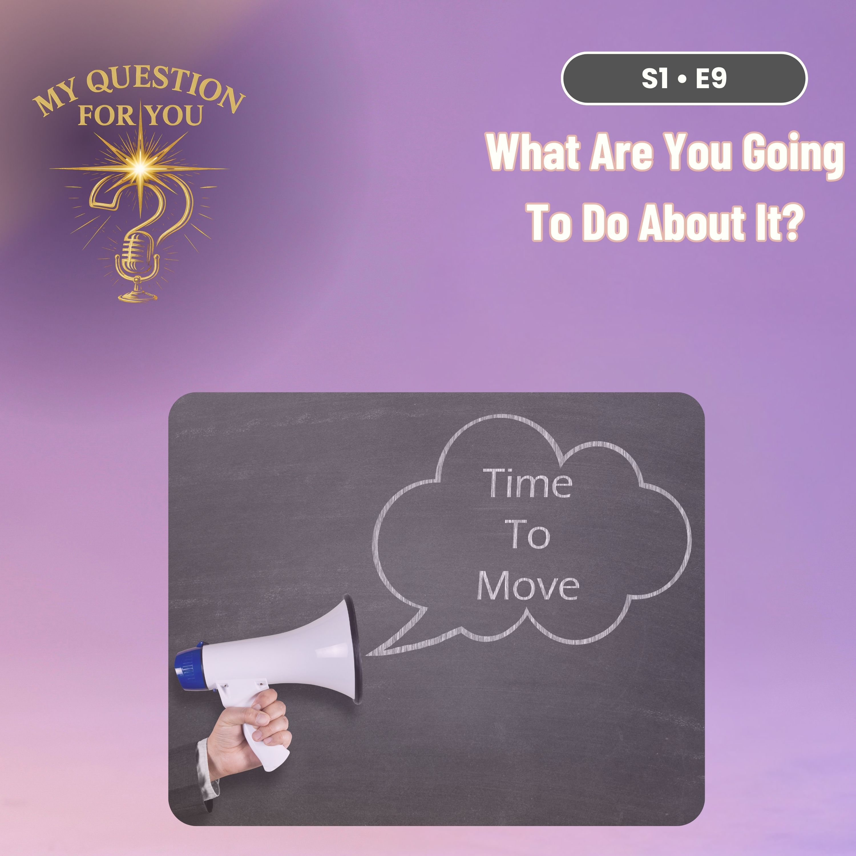 What Are You Going To Do About It?