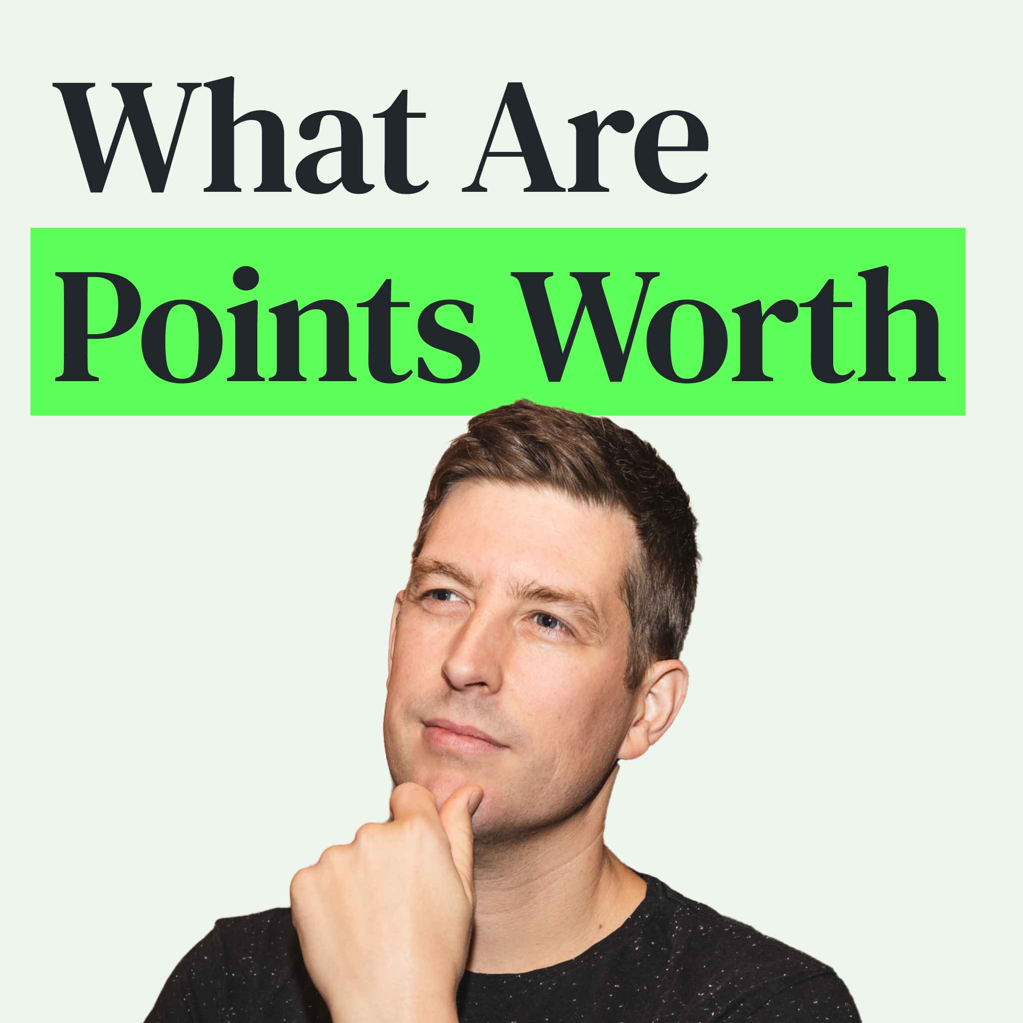 How Much Are Points and Miles Worth in 2025? How Much Are Points and Miles Worth in 2025?