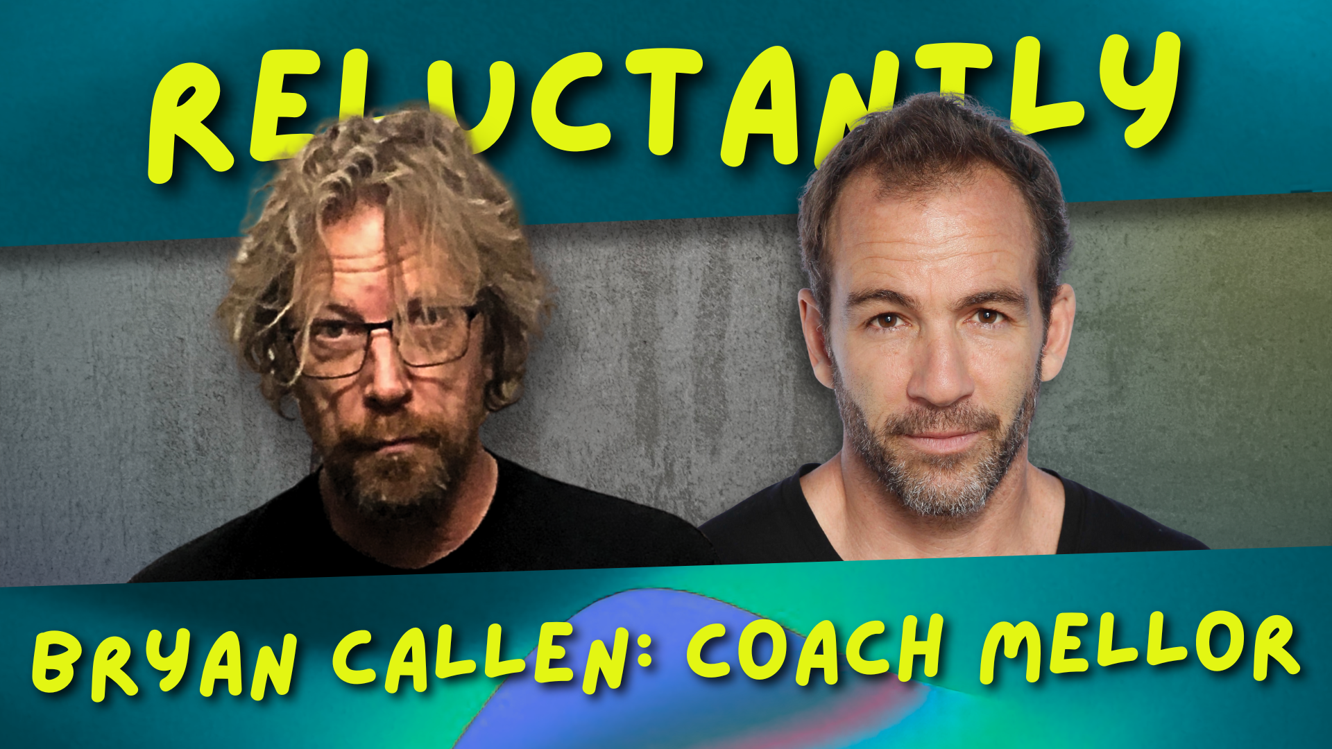 Bryan Callen - Coach Mellor