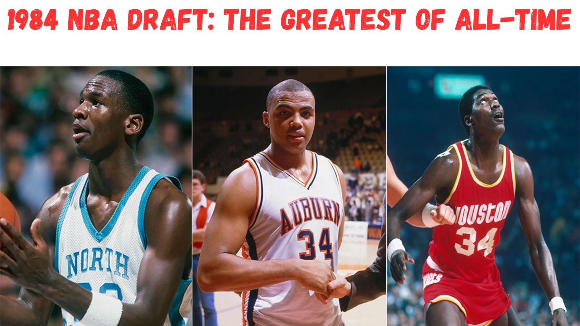 "1984 NBA Draft: The Greatest of All-Time"