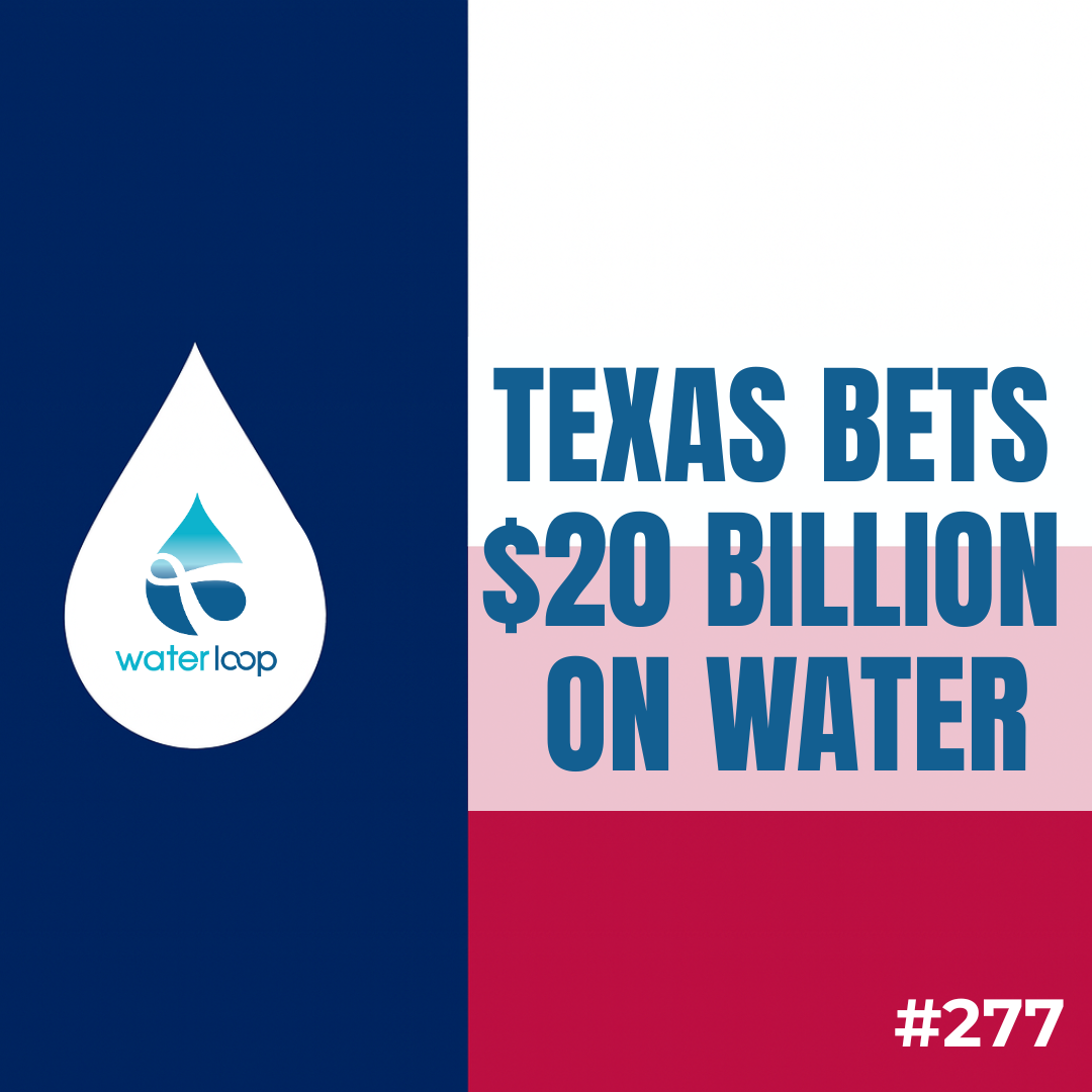 Texas Bets $20 Billion On Its Water Future