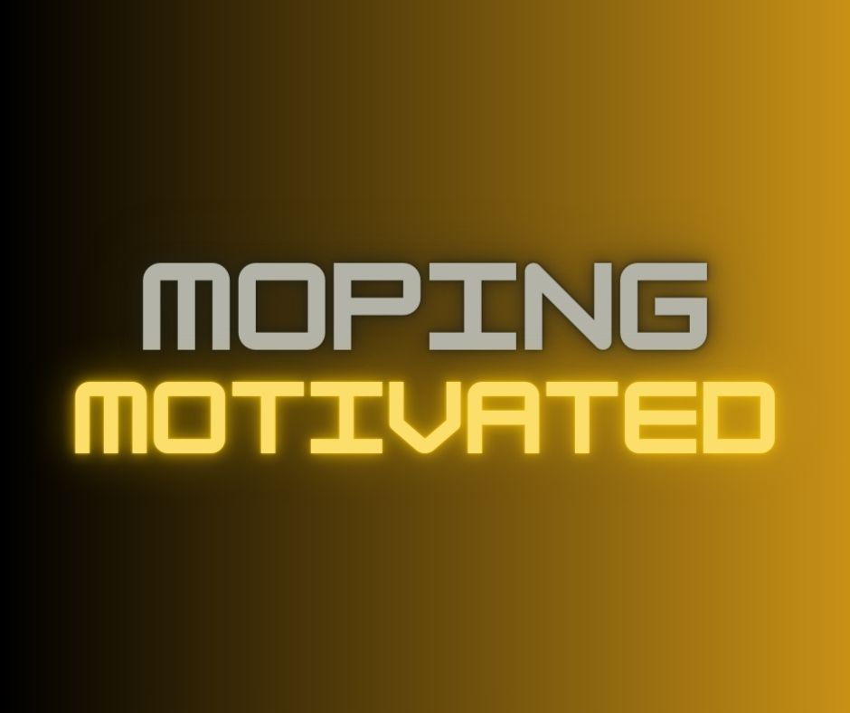 Podcast #386-Moping or Motivated? Podcast #386-Moping or Motivated?
