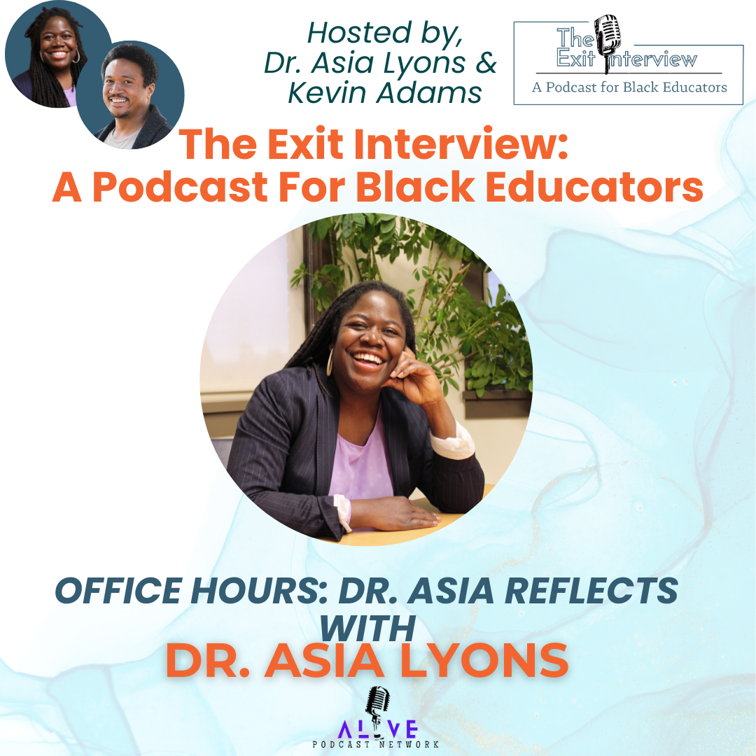 Office Hours Dr. Asia Reflects