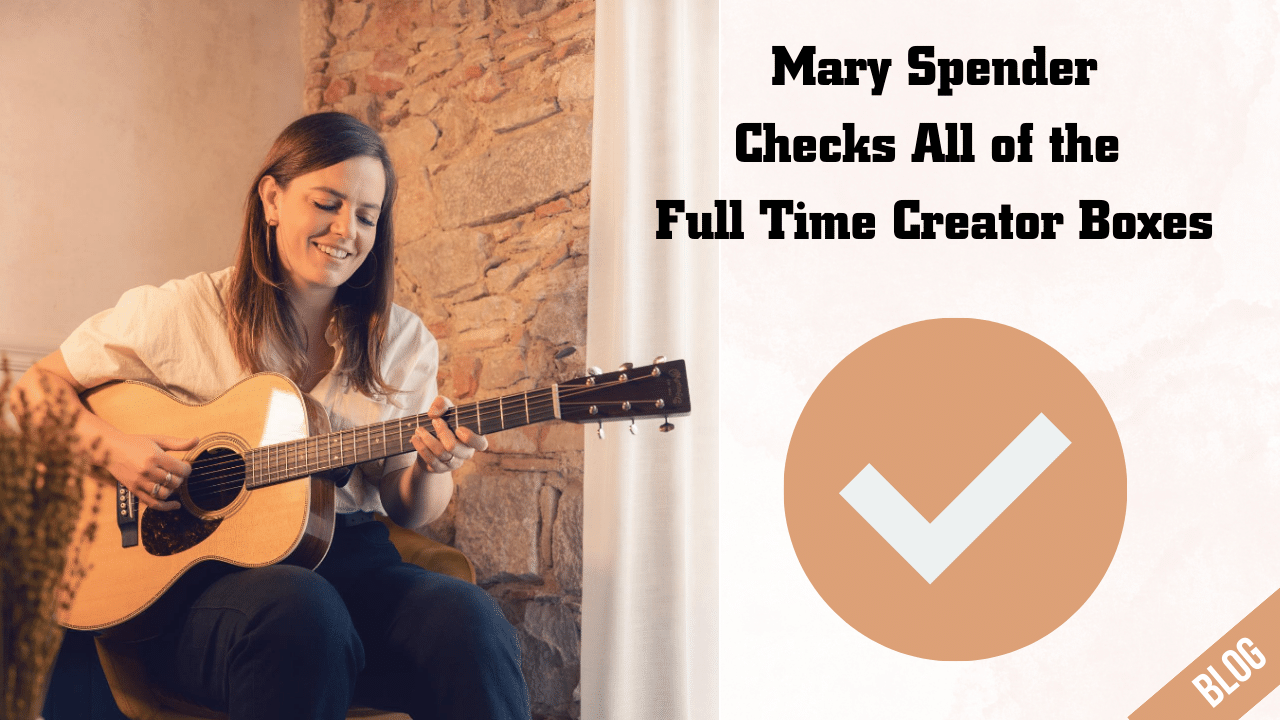 Mary Spender Checks All of the Full Time Creator Boxes