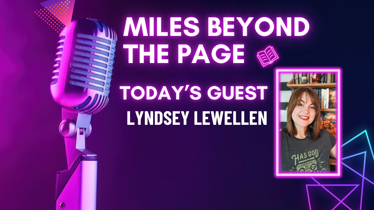 Miles Beyond the Page | Lyndsey Lewellen Miles Beyond the Page | Lyndsey Lewellen