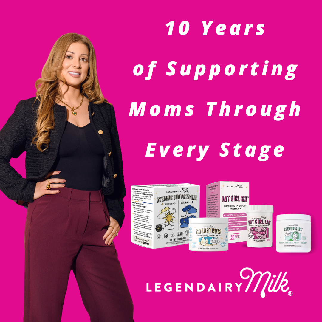 Legendairy Milk - 10 Years of Supporting Moms Through Every Stage Legendairy Milk - 10 Years of Supporting Moms Through Every Stage