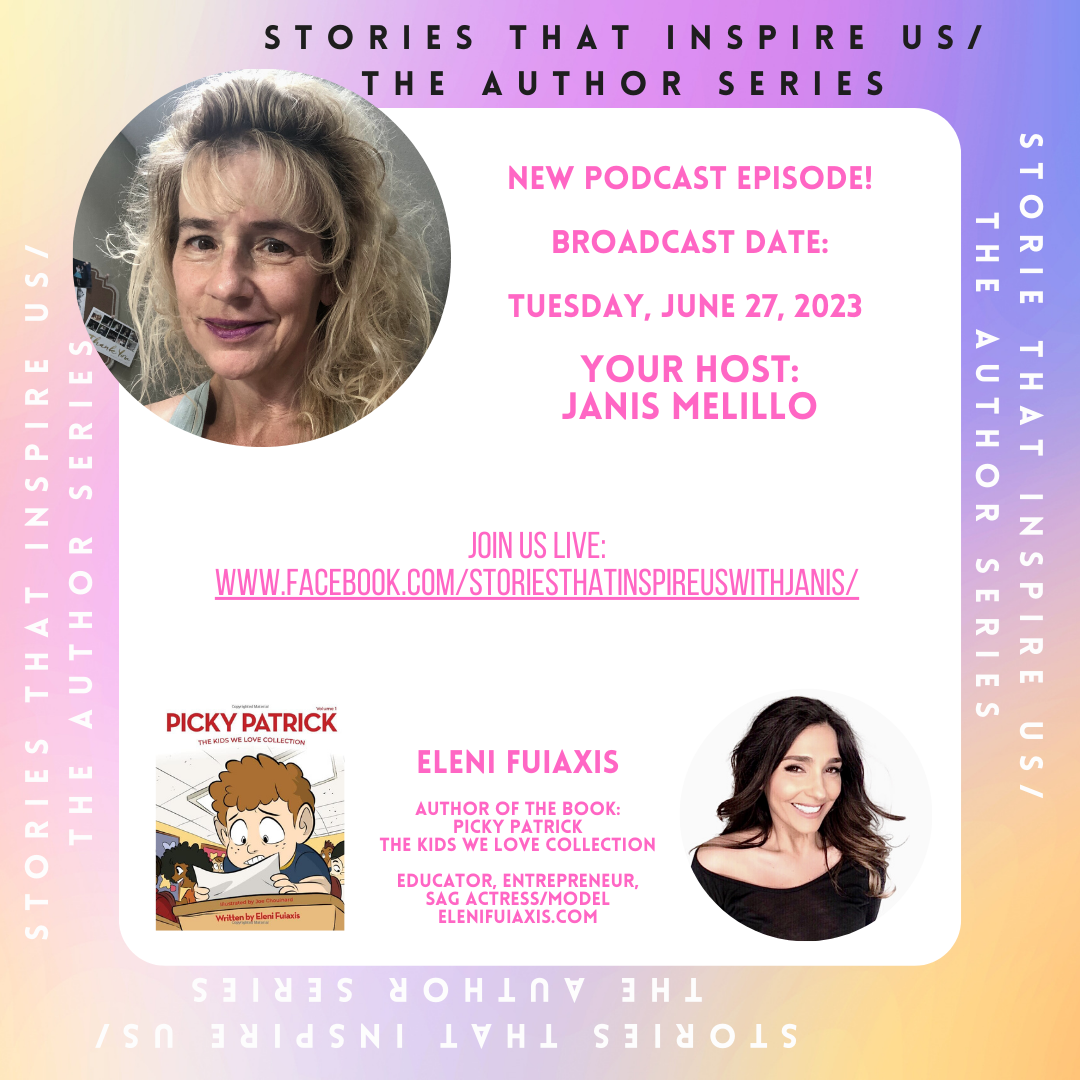 Stories That Inspire Us / The Author Series with Eleni Fuiaxis - 06.27.23