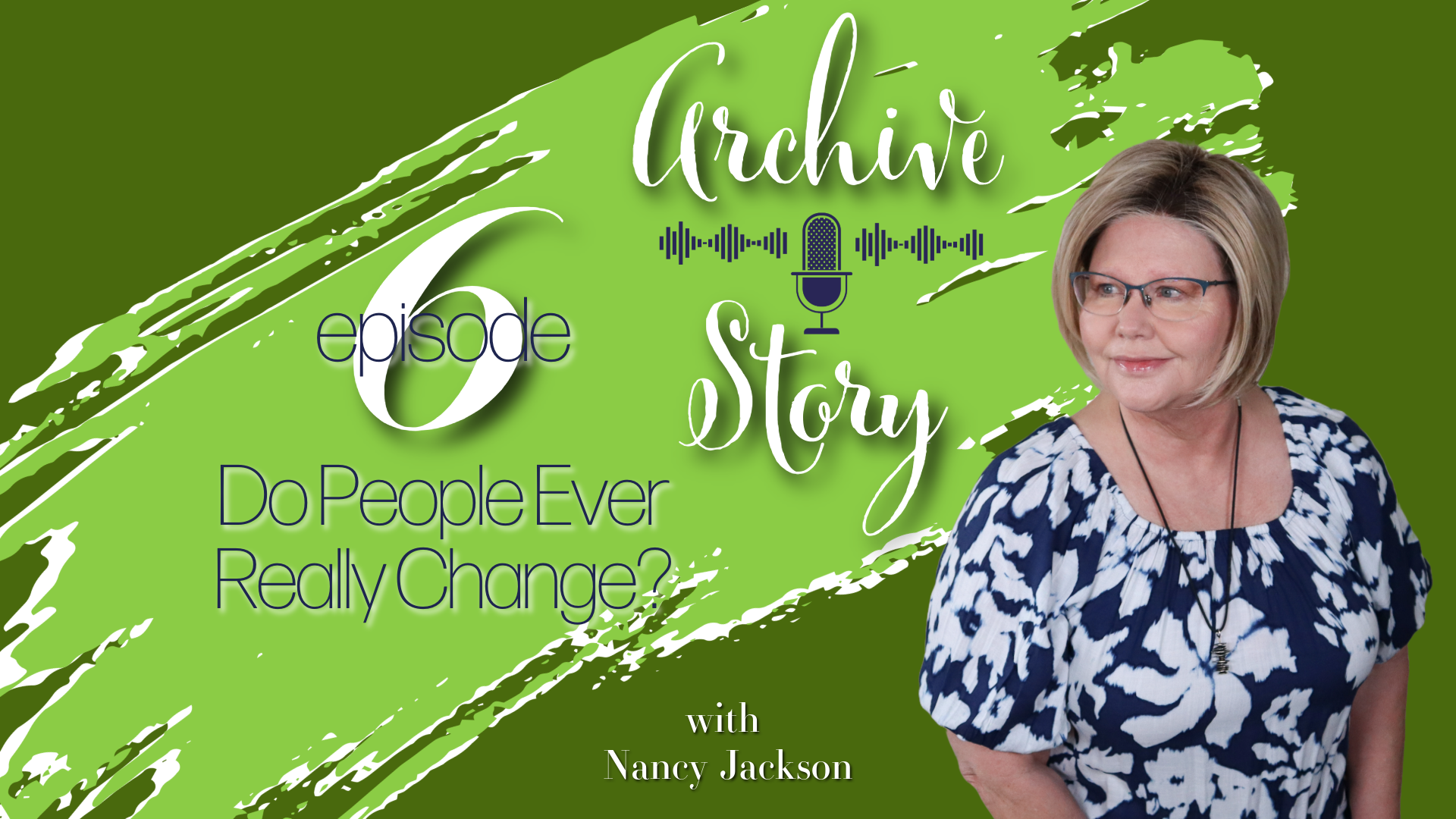 Do People Ever Really Change? | Archive Story - Episode 6