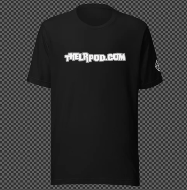 TheLRPod.com Shirt