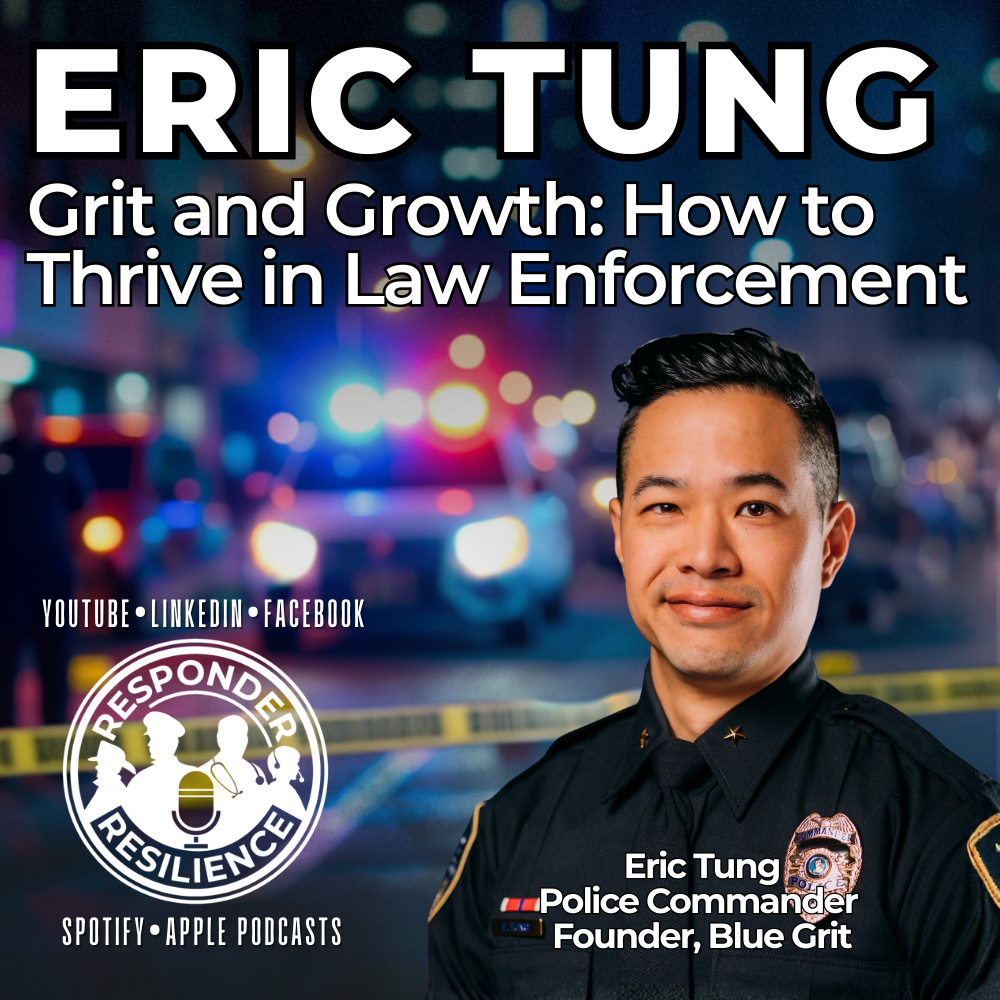 Grit and Growth: How to Thrive in Law Enforcement with Guest Eric Tung | S6 E8