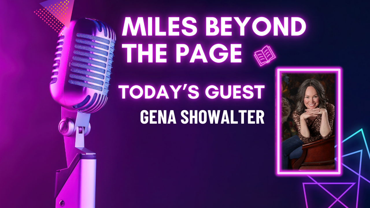 Miles Beyond the Page | Gena Showalter Miles Beyond the Page | Gena Showalter