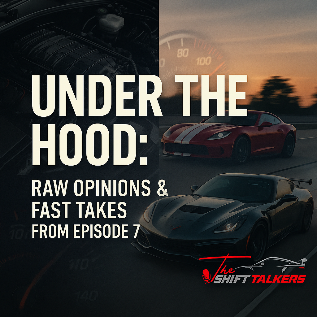 Under the Hood: Raw Opinions and Fast Takes from Episode 7 Under the Hood: Raw Opinions and Fast Takes from Episode 7