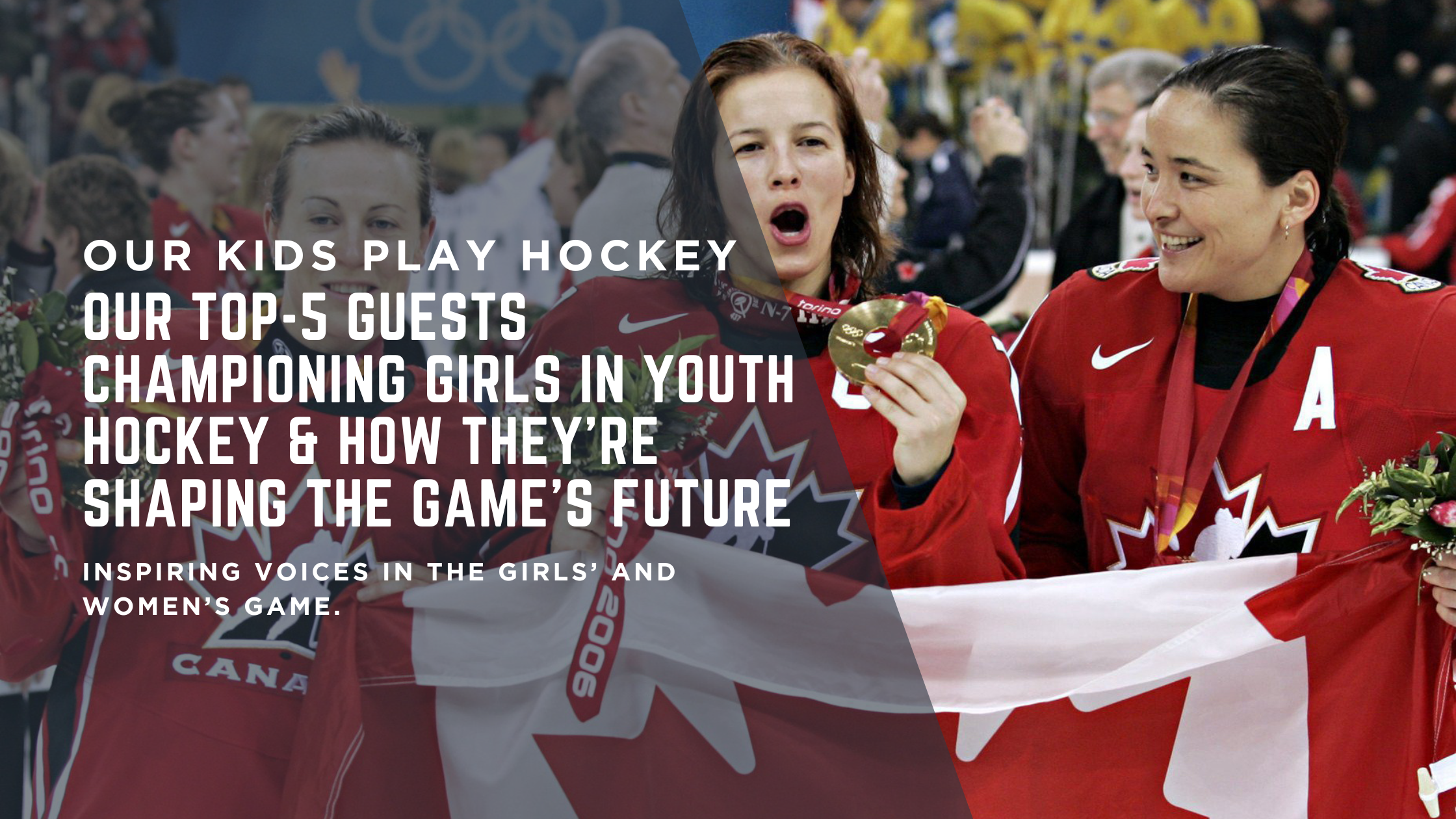 Our Top-5 Guests Championing Girls in Youth Hockey & How They’re Shaping the Game’s Future Our Top-5 Guests Championing Girls in Youth Hockey & How They’re Shaping the Game’s Future