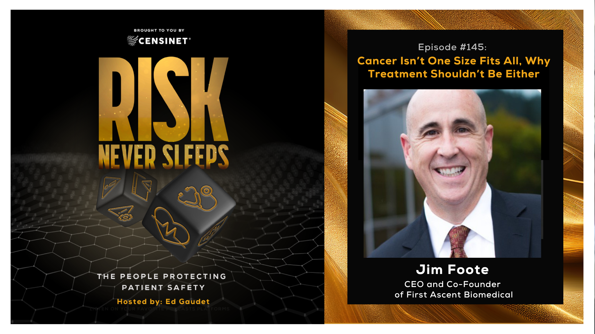Episode #145. Cancer Isn’t One Size Fits All, Why Treatment Shouldn’t Be Either, with Jim Foote, CEO and Co-Founder of First Ascent Biomedical