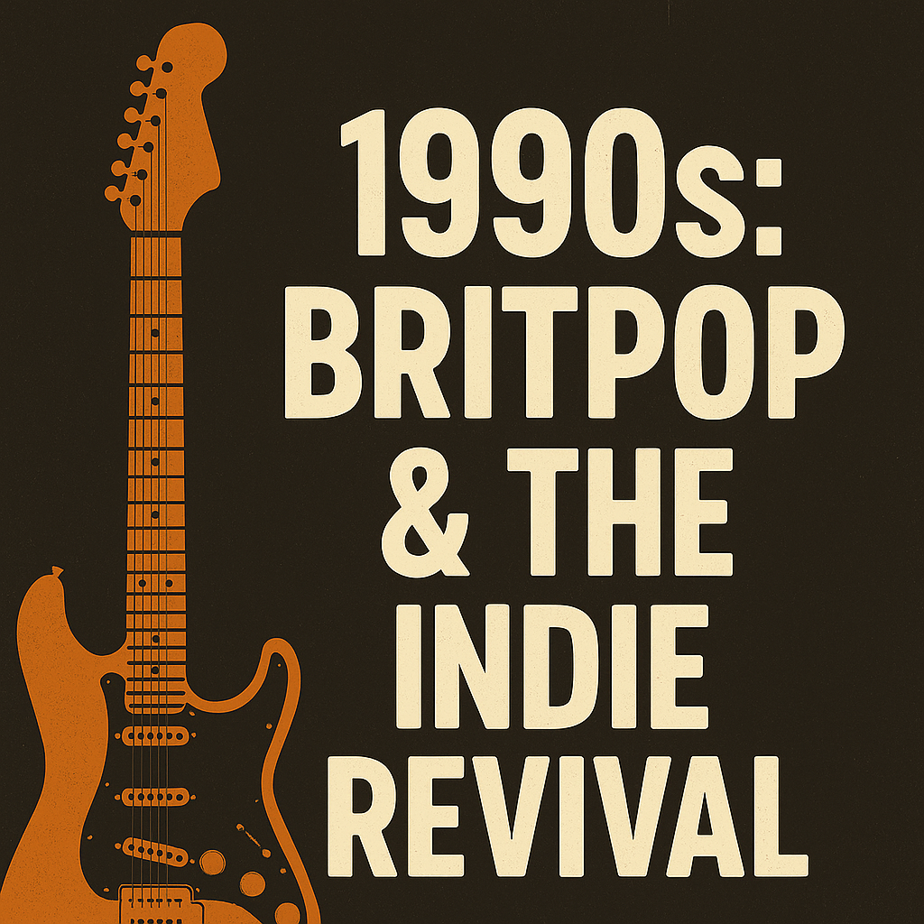 Britpop & Indie Rock Revival: A Beginner Guitarist’s Guide to the Sounds of the ’90s and 2000 Britpop & Indie Rock Revival: A Beginner Guitarist’s Guide to the Sounds of the ’90s and 2000