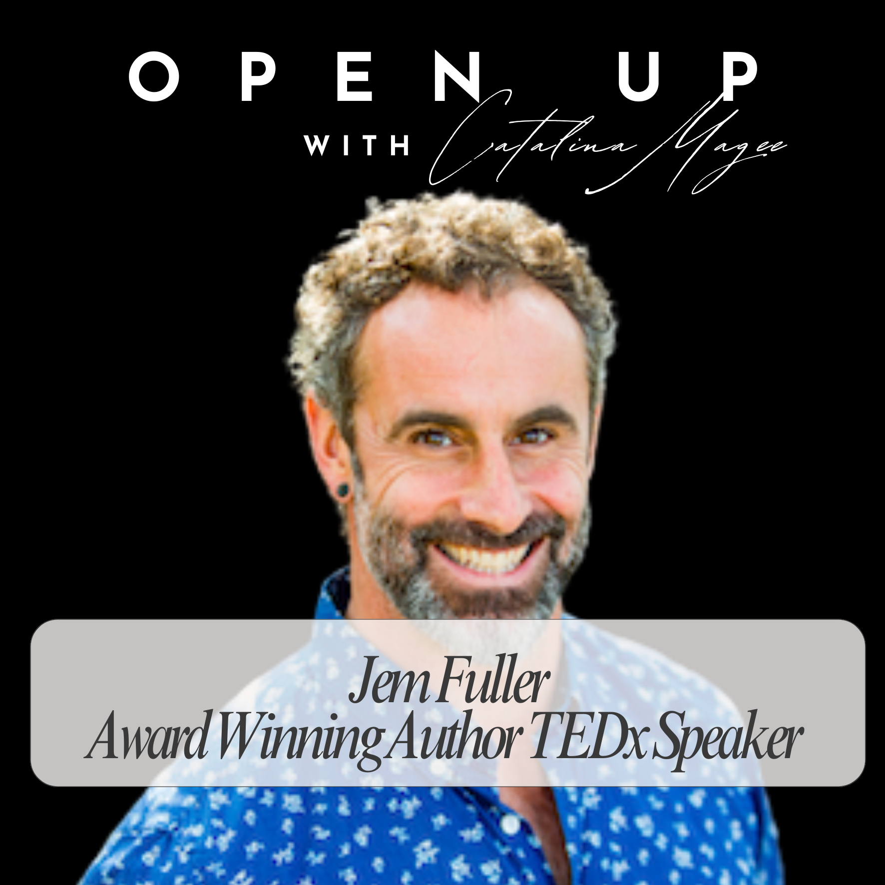 Open Up - Guest: Jem Fuller