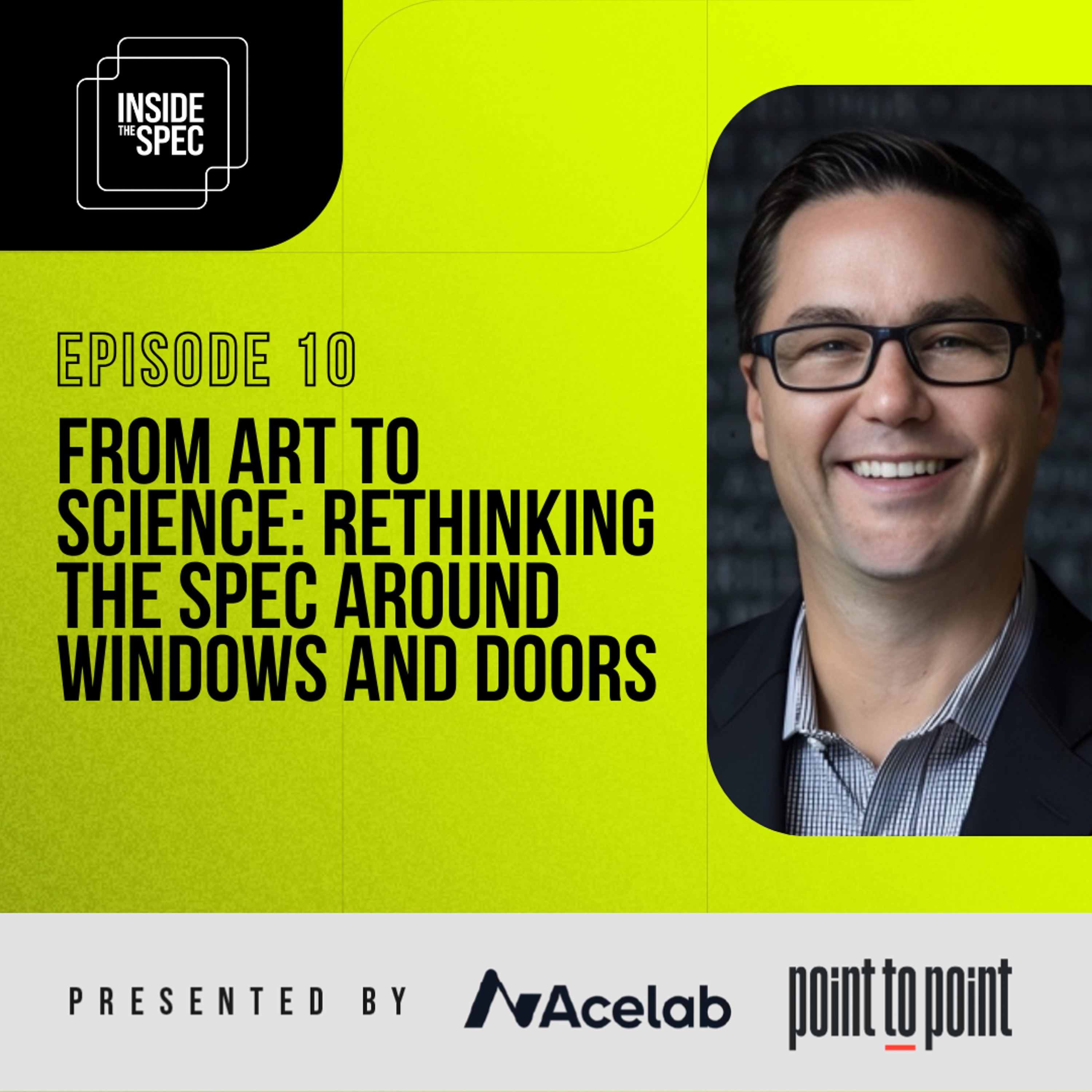 Inside the Spec - Episode 10: From Art To Science: Rethinking The Spec Around Windows And Doors