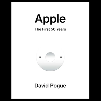 Book Review from Rick’s Library: Apple:The First 50 Years by David Pogue