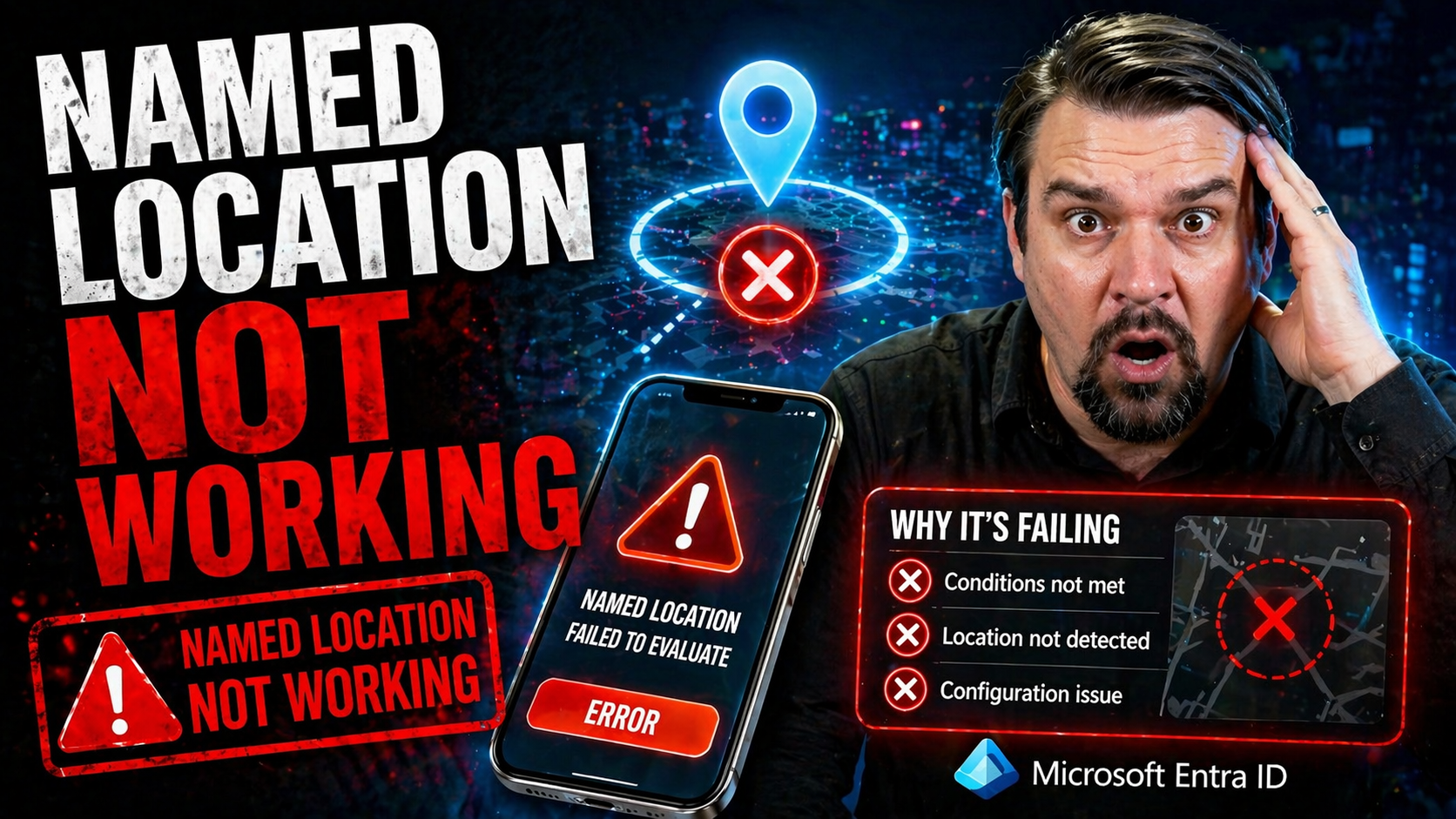 Named Location Not Working: Diagnosing and Fixing Conditional Access Issues in Microsoft Entra