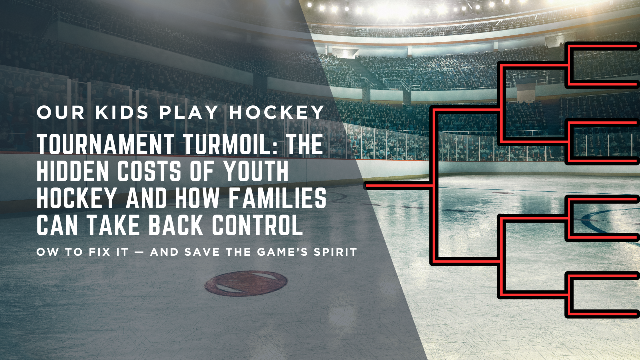 Tournament Turmoil: The Hidden Costs of Youth Hockey and How Families Can Take Back Control Tournament Turmoil: The Hidden Costs of Youth Hockey and How Families Can Take Back Control