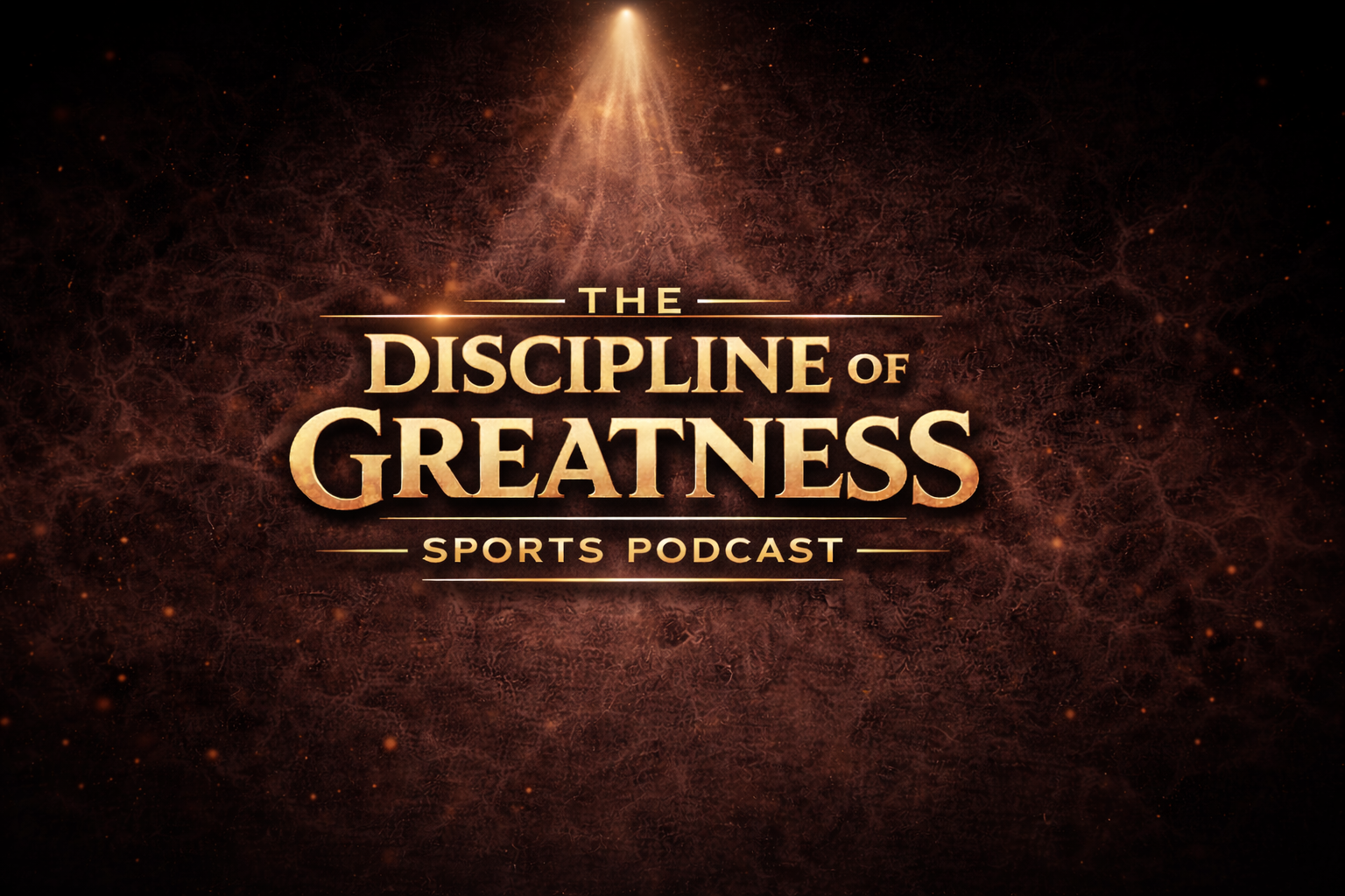 The Discipline Of Greatness Podcast