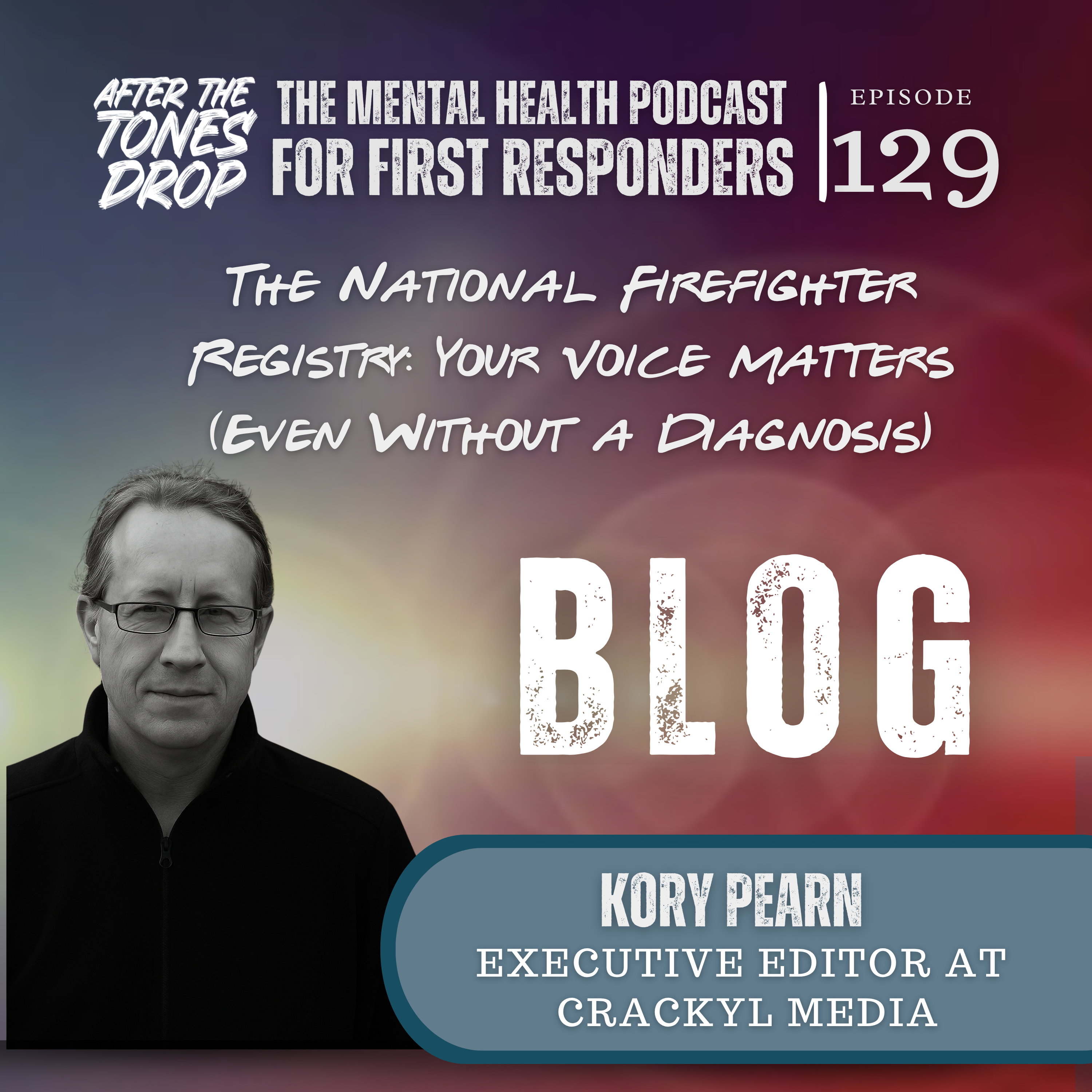 The National Firefighter Registry: Your Voice Matters (Even Without a Diagnosis)