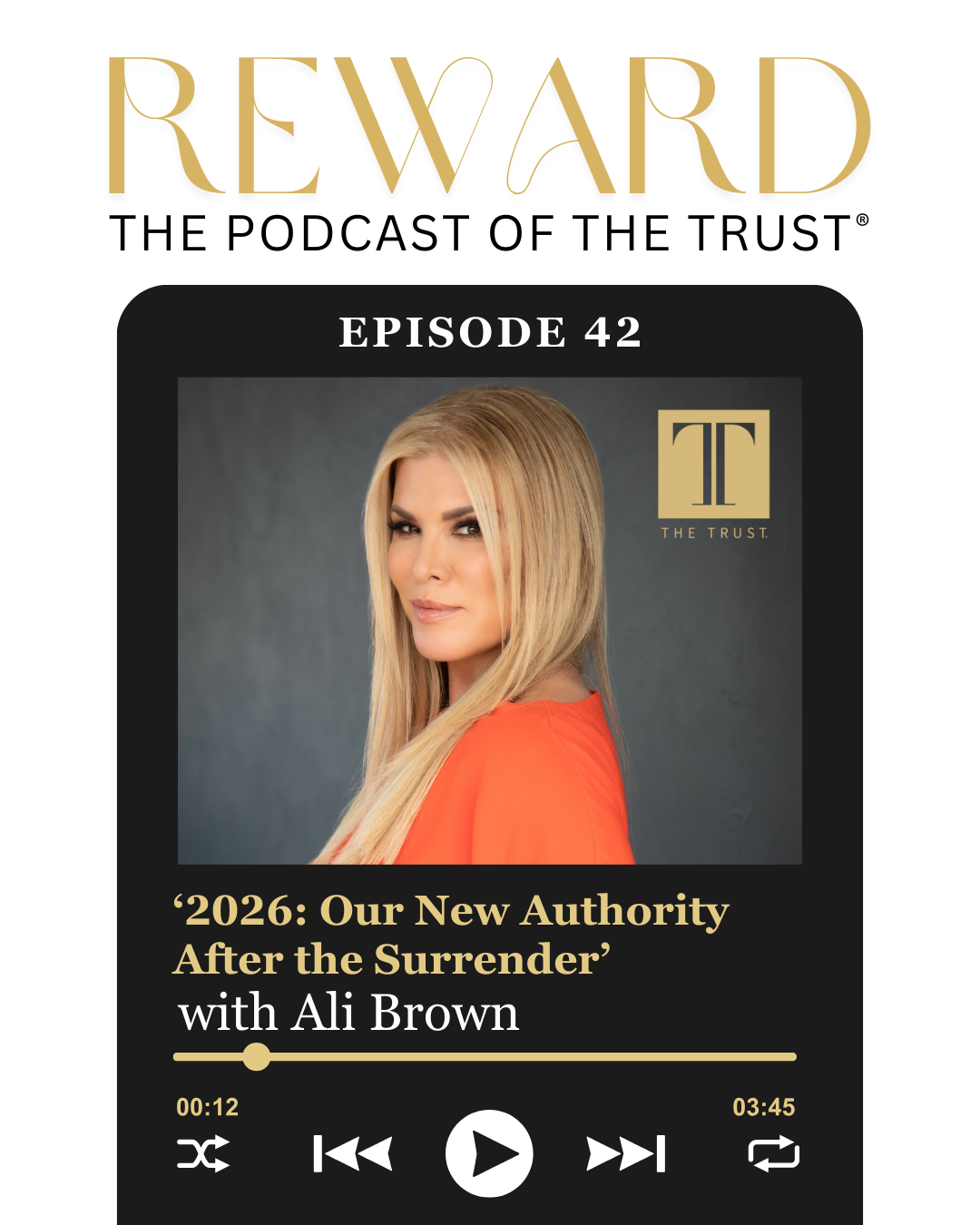 '2026: Our New Authority After the Surrender' with Ali Brown – Reward Podcast Episode 42