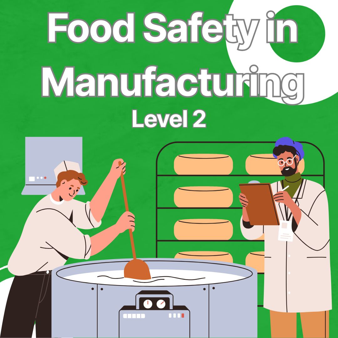 Food Safety in Manufacturing - Level 2