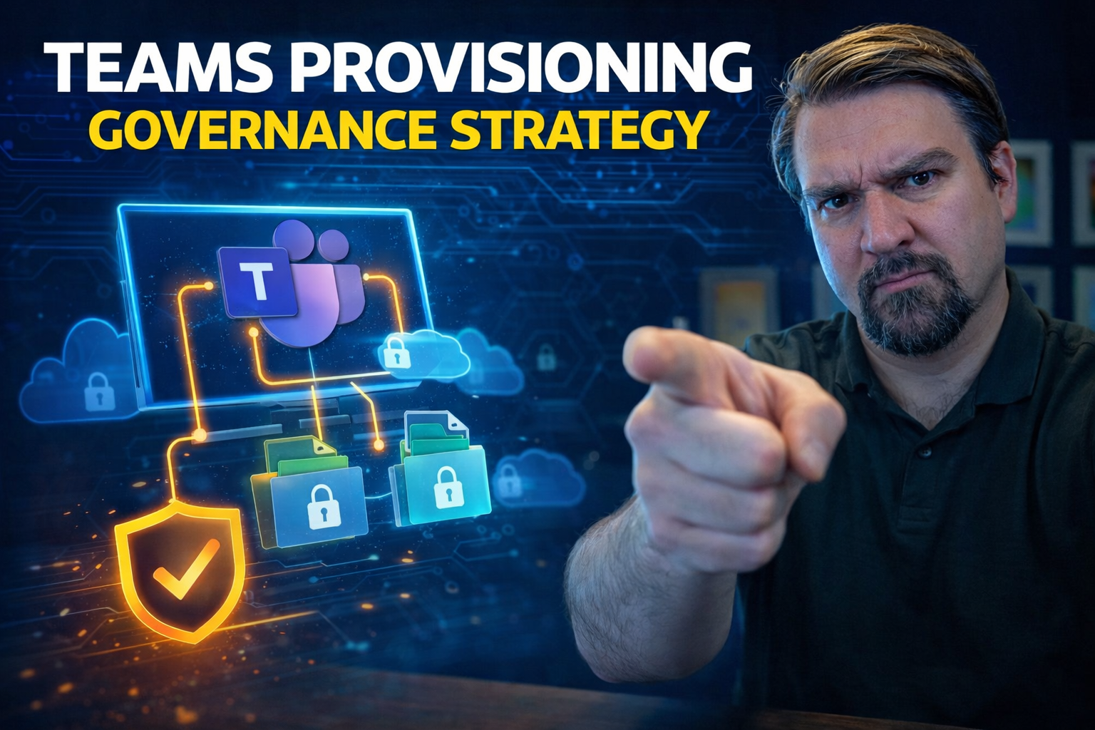 Building an Effective Teams Provisioning Governance Strategy