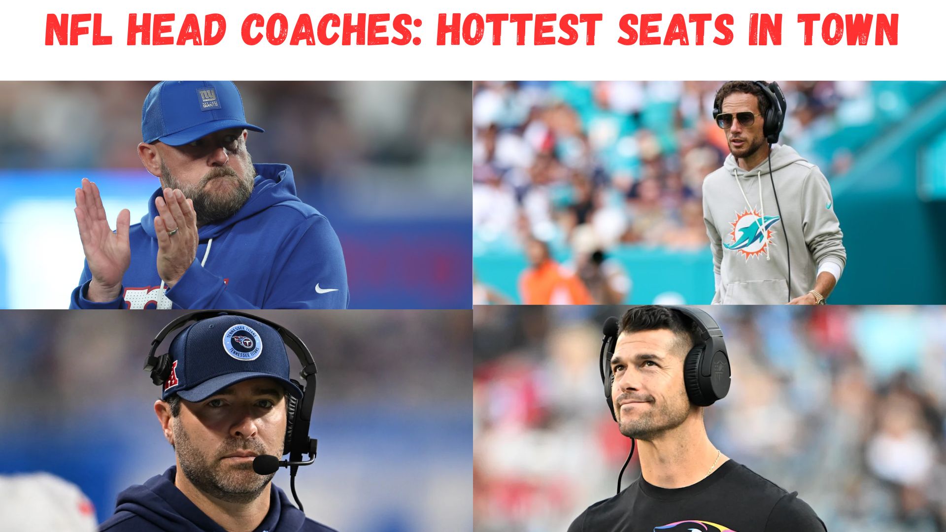 "NFL Head Coaches: The Hottest Seats In Town"