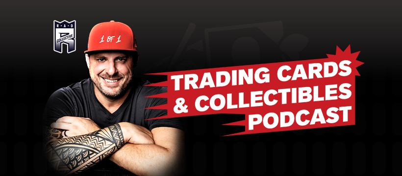 Trading Cards & Collectibles Podcast