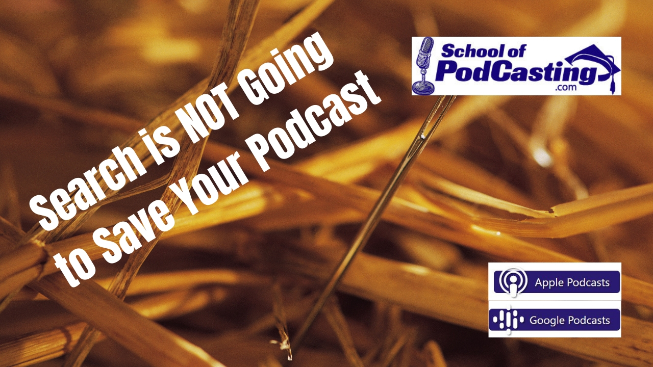 If You Can’t Keyword Stuff, And You Can’t Be Found, Did You Get Into Podcasting Too Late?