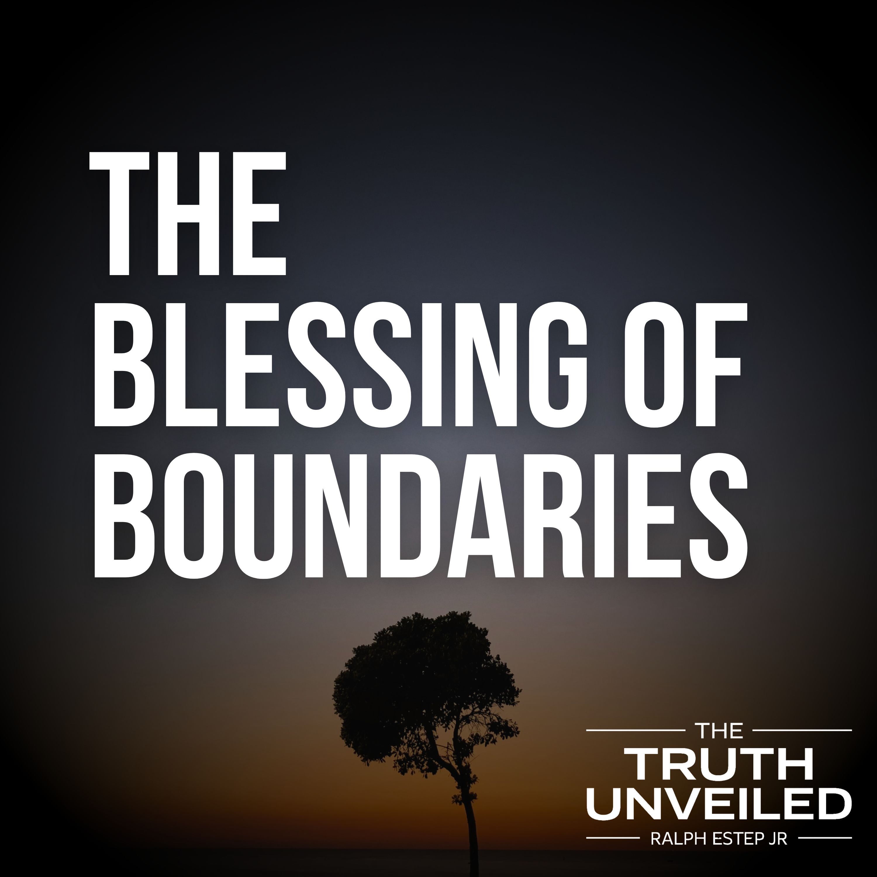 The Blessing of Boundaries: Protecting Your Time, Money, and Spirit