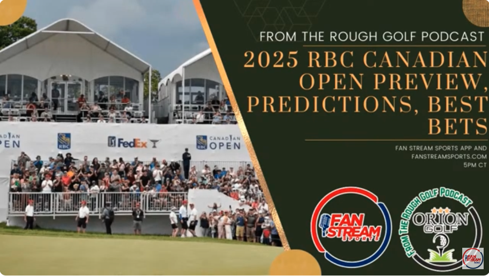 2025 RBC CANADIAN OPEN PREVIEW | Storylines, Best Bets | From the Rough Golf Podcast