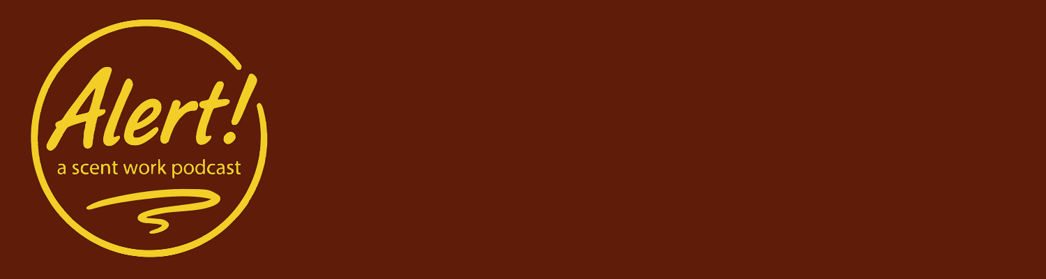 Alert! Scent Work Alert! Scent Work