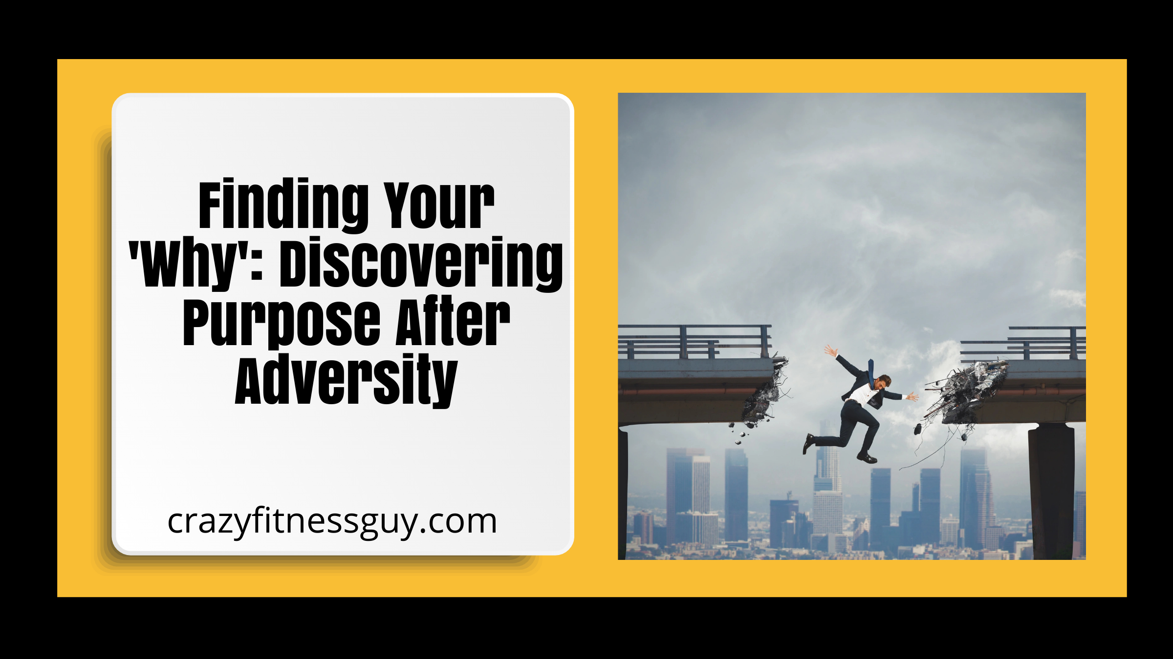 Finding Your 'Why': Discovering Purpose After Adversity