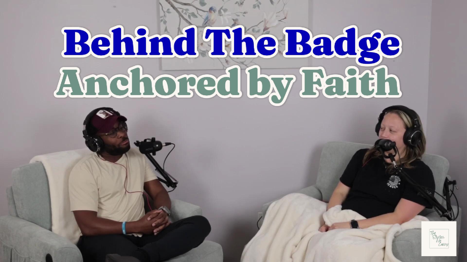 Behind the Badge: Anchored by Faith
