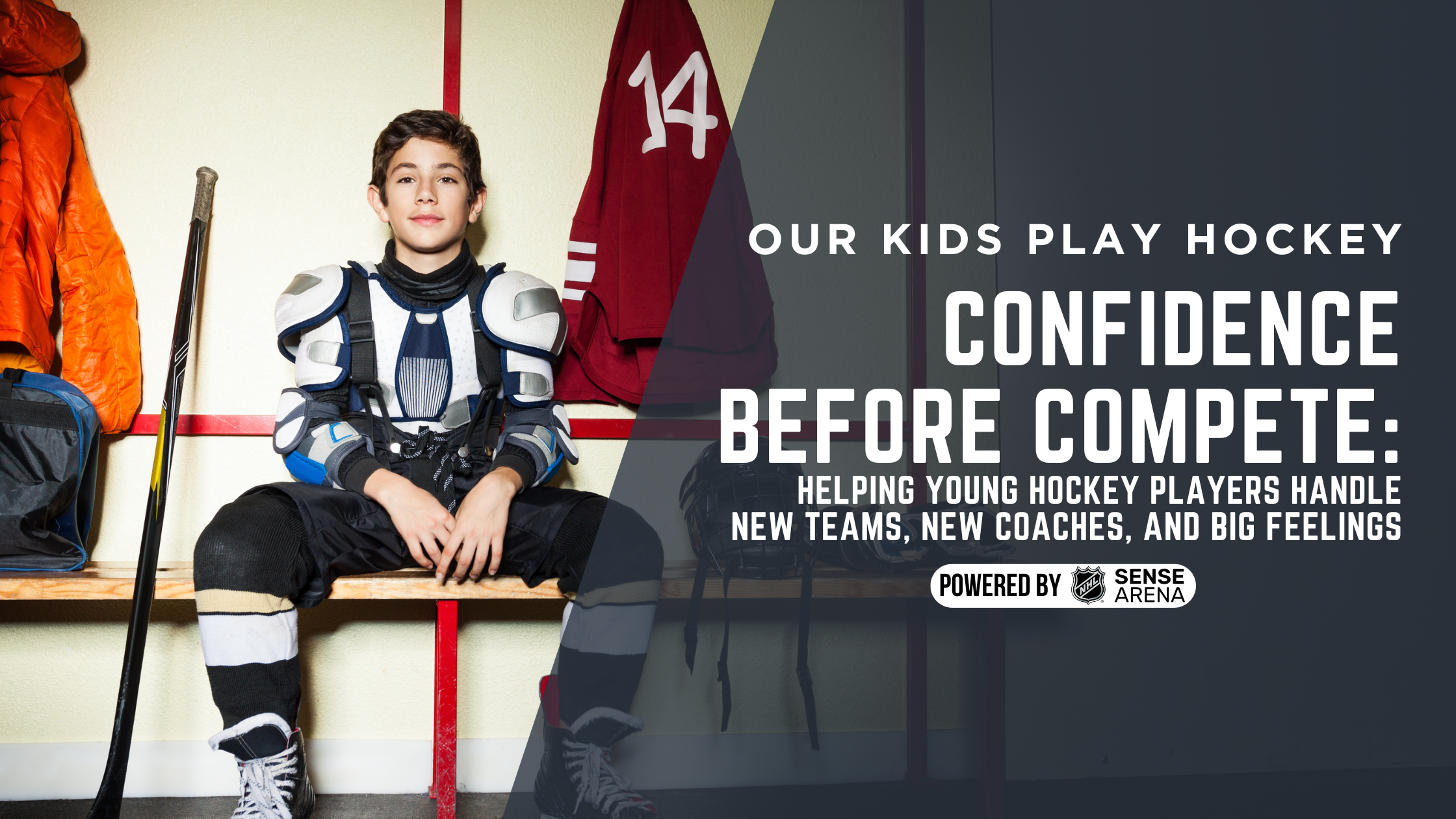 Confidence Before Compete: Helping Young Hockey Players Handle New Teams, New Coaches, and Big Feelings