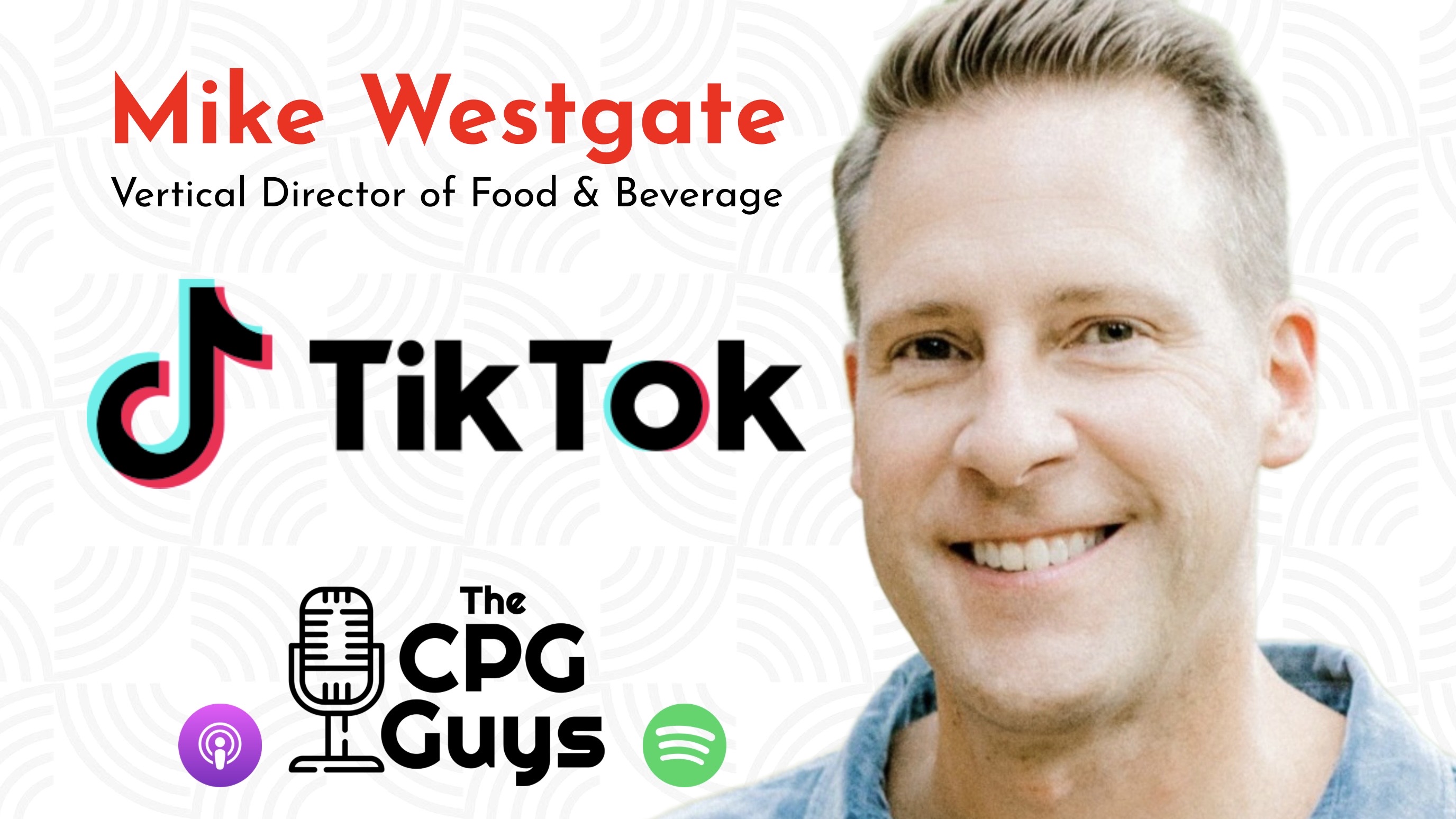 Discovery Commerce with TikTok’s Mike Westgate