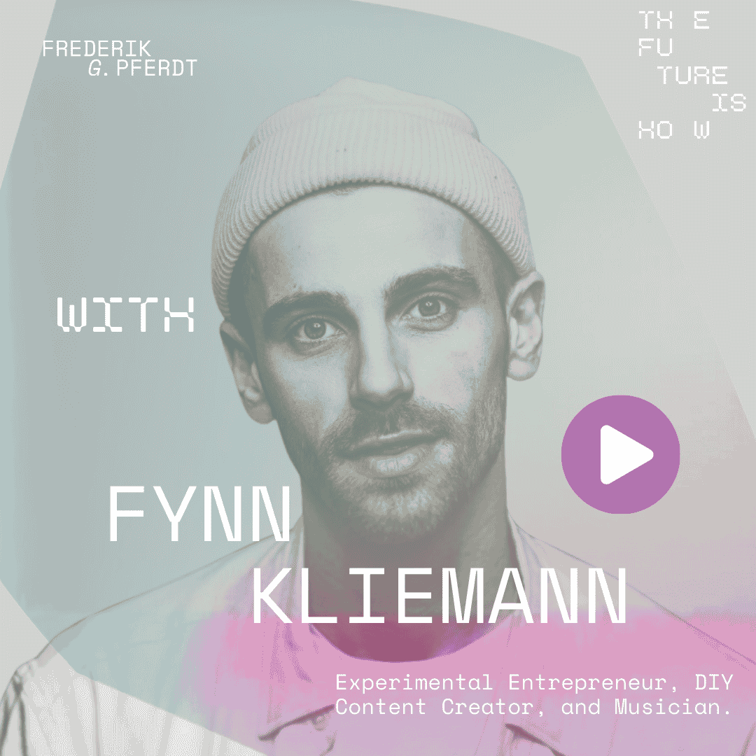 The Future Belongs to the Ones Who Try | Fynn Kliemann on Courage, AI & Creating Without Permission