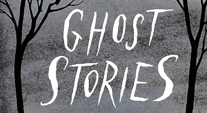 Ghost Stories