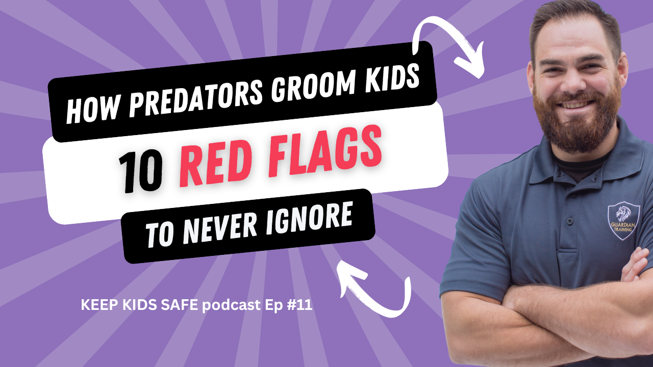 How Predators Groom Kids: 10 Red Flags to Never Ignore, episode 11