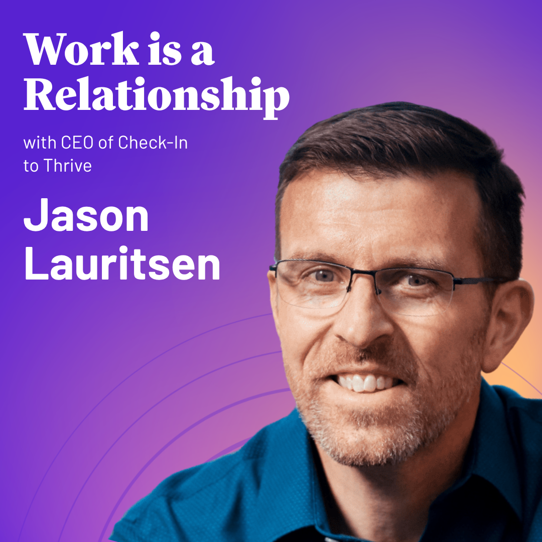 The Power of Workplace Relationships | Jason Lauritsen