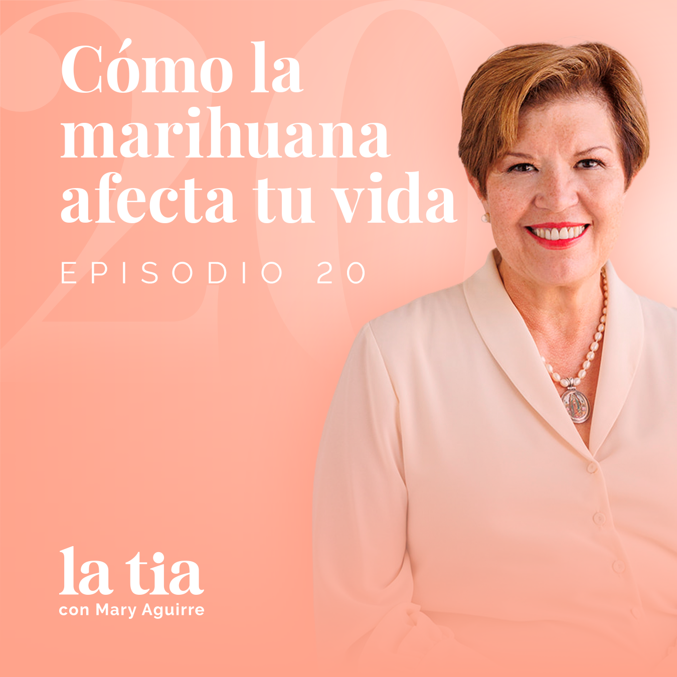 20.- Cómo la marihuana afecta tu vida con Ana Moreno.