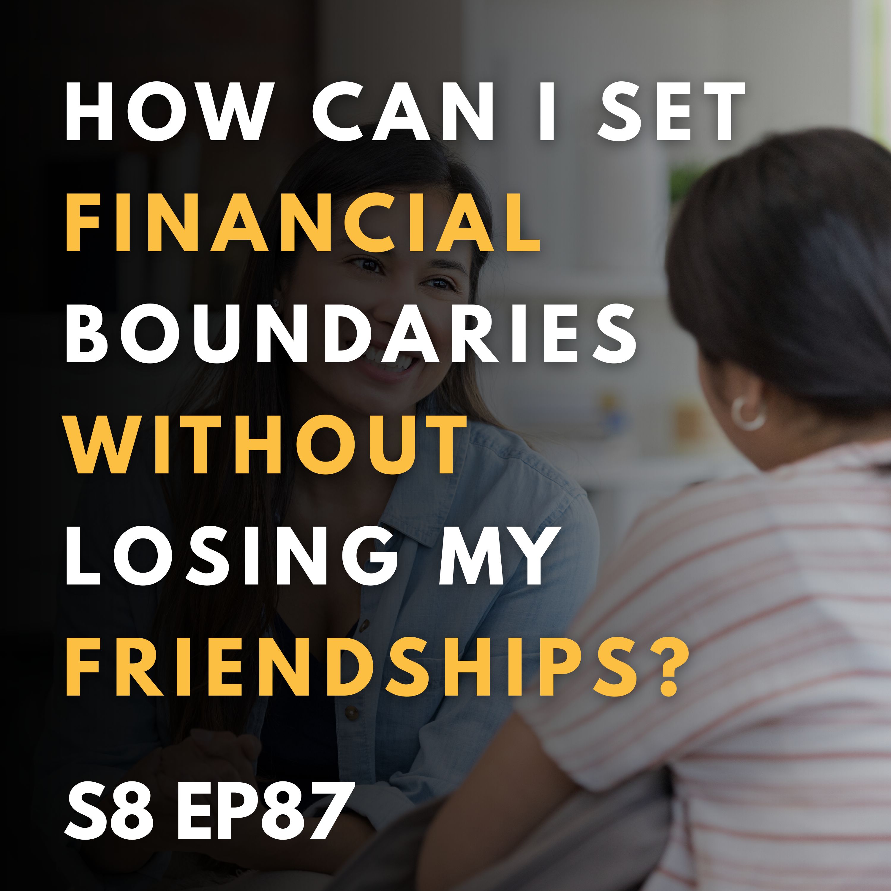 Setting Financial Boundaries: Protecting Friendships Without Losing Kindness