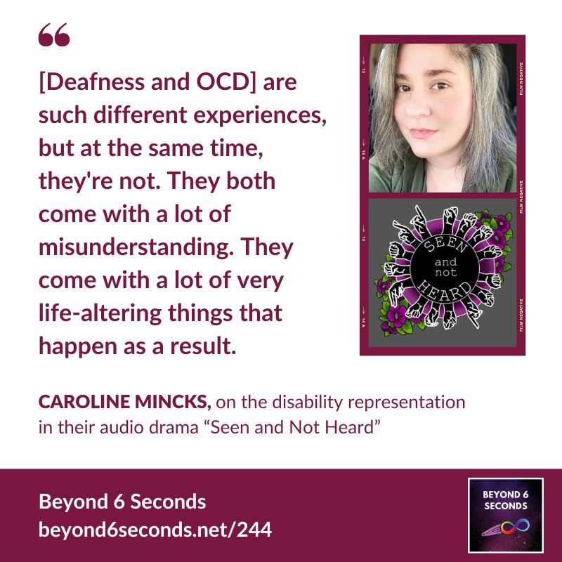 Deaf and OCD representation in audio drama — with Caroline Mincks of Seen and Not Heard