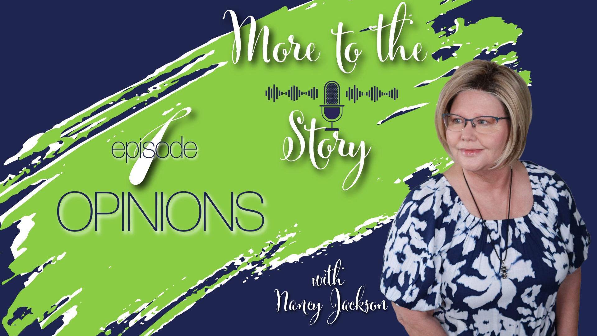 Opinions | Where do they come from & are they important | More to the Story with Nancy Jackson